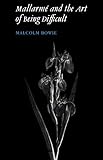 Mallarme Art Of Being Difficult