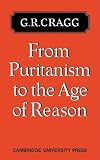 From Puritanism to the Age of Reason: A Study of Changes in Religious Thought within the Church of England 1660 to 1700