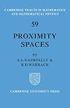Proximity Spaces (Cambridge Tracts in Mathematics)