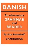 Danish: An Elementary Grammar and Reader