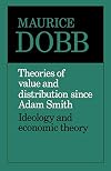 Theories of Value and Distribution since Adam Smith: Ideology and Economic Theory