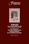 Avenues to Adulthood: The Origins of the High School and Social Mobility in an American Suburb (Interdisciplinary Perspectives on Modern History)