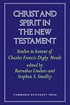 Christ and Spirit in the New Testament: Studies in Honour of Charles Francis Digby Moule