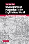 Sovereignty and Possession in the English New World: The Legal Foundations of Empire, 1576-1640