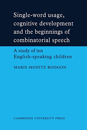 Cover of Single-Word Usage, Cognitive Development, and the Beginnings of Combinatorial Speech