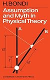 Assumption and myth in physical theory