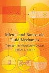 Micro- and Nanoscale Fluid Mechanics: Transport in Microfluidic Devices
