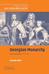 Georgian Monarchy: Politics and Culture, 1714-1760