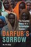 Darfur's Sorrow: The Forgotten History of a Humanitarian Disaster