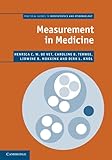 Measurement In Medicine A Practical Guide
