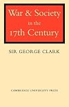 War and Society in the Seventeenth Century (The Wiles Lectures)