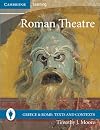 Roman Theatre (Greece and Rome: Texts and Contexts)