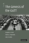 The Genesis of the GATT (The American Law Institute Reporters Studies on WTO Law)