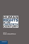 Human Rights in the Twentieth Century (Human Rights in History)