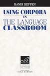 Using Corpora in the Language Classroom (Cambridge Language Education)