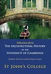 Selections from The architectural history of the University of Cambridge. St John's College