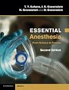 Essential Anesthesia: From Science to Practice (Essential Medical Texts for Students and Trainees)