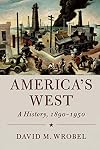 America's West: A History, 1890–1950 (Cambridge Essential Histories)
