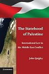 The Statehood of Palestine: International Law in the Middle East Conflict