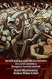 Democracies And Dictatorships In Latin America Emergence Survival And Fall