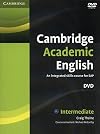 Cambridge Academic English: an integrated skills course for EAP. B1+ Intermediate. DVD