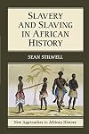 Slavery and Slaving in African History (New Approaches to African History, Series Number 8)