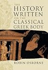 The History Written on the Classical Greek Body