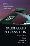 Saudi Arabia in Transition: Insights on Social, Political, Economic and Religious Change