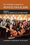 The Cambridge Companion to Pentecostalism