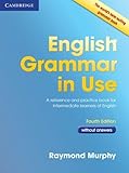 English Grammar In Use Book Without Answers A Reference And Practice Book For Intermediate Learners Of English
