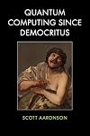 Quantum Computing since Democritus