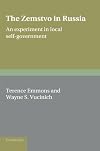 The Zemstvo in Russia: An Experiment in Local Self-Government