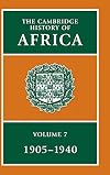 The Cambridge History of Africa Volume 7: 1905 to 1940