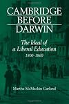 Cambridge before Darwin : the ideal of a liberal education, 1800-1860
