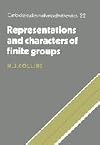 Representations and Characters of Finite Groups (Cambridge Studies in Advanced Mathematics)