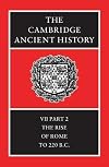 The Cambridge Ancient History, Vol. 7 Pt. 2: The Rise of Rome to 220 B.C.