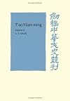 T'ao Yüan-ming: Volume 2, Additional Commentary, Notes and Biography: His Works and their Meaning (Cambridge Studies in Chinese History, Literature and Institutions)
