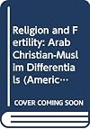 Religion and fertility : Arab Christian-Muslim differentials