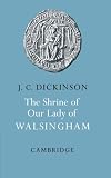 The Shrine of Our Lady of Walsingham