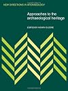 Approaches to the archaeological heritage : a comparative study of world cultural resource management systems