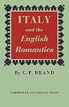 Italy and the English romantics, the Italianate fashion in early nineteenth-century England
