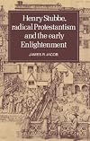 Henry Stubbe, Radical Protestantism and the Early Enlightenment