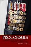 Proconsuls: Delegated Political-Military Leadership from Rome to America Today