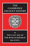 The Cambridge Ancient History, Vol. 9: The Last Age of the Roman Republic, 146–43 B.C.