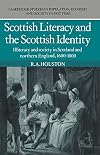 Scottish literacy and the Scottish identity: illiteracy and society in Scotland and northern England, 1600-1800