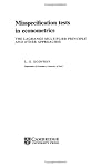 Misspecification Tests in Econometrics: The Lagrange Multiplier Principle and Other Approaches (Econometric Society Monographs)