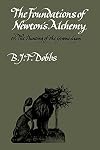 The Foundations of Newton’s Alchemy, or, “The Hunting of the Greene Lyon”