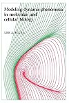Modeling Dynamic Phenomena in Molecular and Cellular Biology