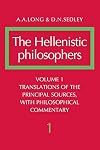 The Hellenistic Philosophers, Volume 1: Translations of the Principal Sources with Philosophical Commentary