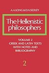 The Hellenistic Philosophers: Volume 2, Greek and Latin Texts with Notes and Bibliography